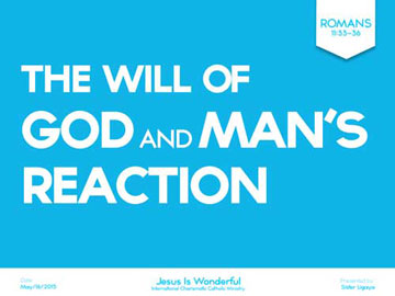 The will of God and Man's Reaction